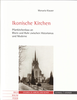Stiftshaus Gladbeck | Ikonische Kirchen. Pfarrkirchenbau an Rhein und Ruhr zwischen Historismus und Moderne, von Manuela Klauser